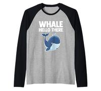 Whale Hello There - Divertente Detto Sarcastico, novità Carina Balena Maglia con Maniche Raglan