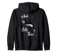 Whale, Hello There | Scherzo Divertente della Balena Orca Felpa con Cappuccio