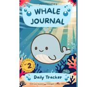 Whale Journal: Daily Mood Tracker, Water Intake, Tasks Completed, more. 6 x 9 inches Paperback