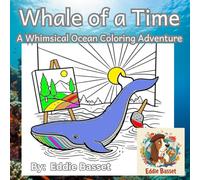 Whale of a Time: A Whimsical Ocean Coloring Adventure: Dive into 51 Quirky Whale Designs for Stress Relief and Creative Exploration