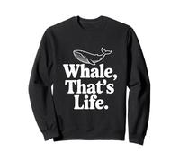 Whale That's Life Ispirational Ocean Lover Felpa