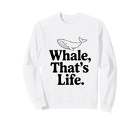 Whale That's Life Ispirational Ocean Lover Felpa