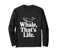 Whale That's Life Ispirational Ocean Lover Maglia a Manica