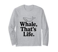 Whale That's Life Ispirational Ocean Lover Maglia a Manica