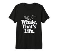 Whale That's Life Ispirational Ocean Lover Maglietta Premium