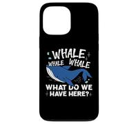 Whale Whale Whale Cosa abbiamo qui Gioco di parole Custodia per iPhone 13 Pro Max
