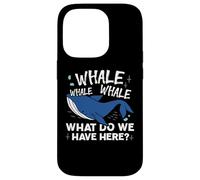 Whale Whale Whale Cosa abbiamo qui Gioco di parole Custodia per iPhone 14 Pro
