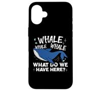 Whale Whale Whale Cosa abbiamo qui Gioco di parole Custodia per iPhone 16 Plus