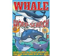 Whale Word Search: Easy To Read Print With 50+ Puzzles About Whales, Marine Life, Sea Animals, And More | 6x9 inch, 110 pages | Gift For Holidays, Vacations, and Spare Time
