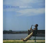 Whalum, Kirk - Into My Soul