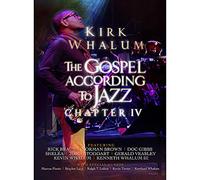 The Gospel According to Jazz, Chapter IV (DVD) Kirk Whalum