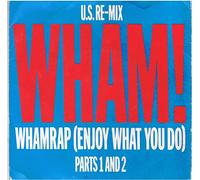Wham! - Wham Rap (Enjoy What You Do) (Special U.S. Re-Mix)