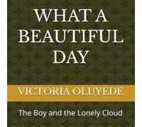 WHAT A BEAUTIFUL DAY: The Boy and the Lonely Cloud