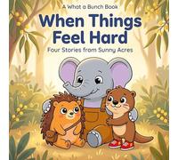 What A Bunch - When Things Feel Hard