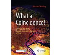 What a Coincidence!: On Unpredictability, Complexity and the Nature of Time