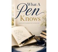 What a Pen Knows: Poems and Ponderings Not So Profound