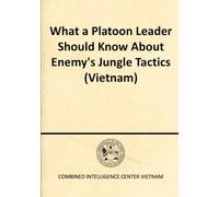 What a Platoon Leader Should Know About Enemy's Jungle Tactics (Vietnam)