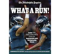 The Philadelphi What a Run: Inside the Philadelphia Eagles' Unforge (Tascabile)
