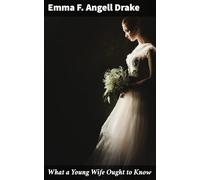 What a Young Wife Ought to Know
