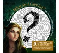 What Am I Coloring!? Fantasy Forest Edition - Spirals & Lines: 30 Mystery Puzzles | Watch the magic unfold as you add color to the page! - Color and Find Fairies, Unicorns, Elves, Dragons and More!