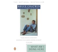 Bruce Chatwin What Am I Doing Here (Tascabile)