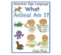 What Animal Am I?: An ASL Story For Preschoolers
