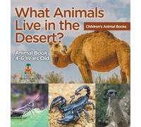 What Animals Live in the Desert? Animal Book 4-6 Years Old Ch (Copertina rigida)