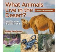 What Animals Live in the Desert? Animal Book 4-6 Years Old Children' (Tascabile)