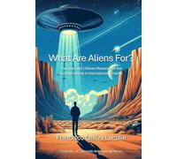 What are aliens for?: An Essay on Cinema and the Extraterrestrial Imagination