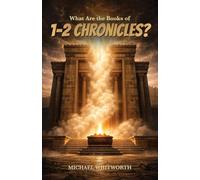 What Are the Books of 1-2 Chronicles?: 13