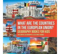 What are the Countries in the European Union? Geography Books for Kids | Children's Geography & Culture Books