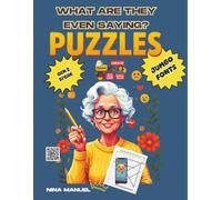 WHAT ARE THEY EVEN SAYING? PUZZLES: JUMBO FONT WORD SEARCH 92 PUZZLES WITH EXPLANATIONS OF YOUR GEN-Z NEW SPEAK.