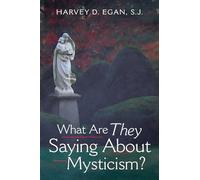 What Are They Saying about Mysticism?