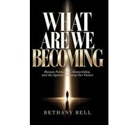 What Are We Becoming: Human Formation, Stewardship, and the Systems Shaping Our Future