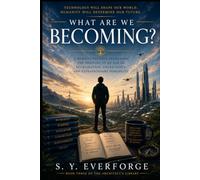 What Are We Becoming: The Architects Library Book 3