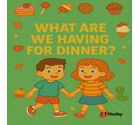 What Are We Having For Dinner?