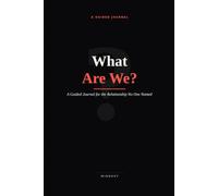 What Are We?: The Situationship Journal - A Guided Journal for the Relationship No One Named