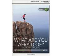 What are you Afraid of? Fears and Phobias Intermediate Book with Online Access