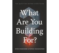 What Are You Building For?: The Question Before Everything