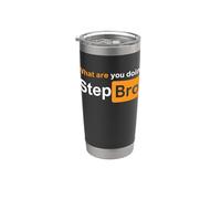 What Are You Doing Step Bro Funny Bicchiere termico in acciaio inox doppia parete