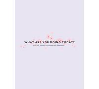 What are you Doing Today?: A 30-Day Journey of Checklists and Reflections