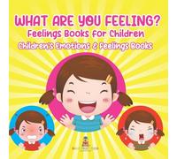 What Are You Feeling? Feelings Books for Children | Children's Emotions & Feelings Books
