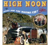 What Are You Waiting for by High Noon (2002-09-03)