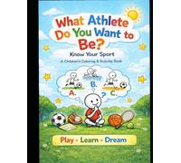 What Athlete Do You Want to Be?: Know Your Sport