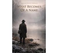 What Becomes Of A Name: 2