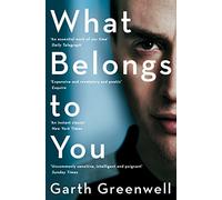 What belongs to you: Garth Greenwell