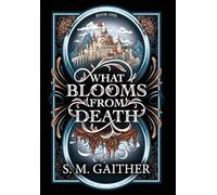 What Blooms From Death