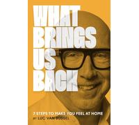 What Brings Us Back: 7 Steps To Make You Feel At Home