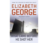 What came before he shot her: Elizabeth George