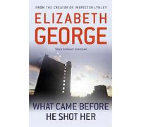What Came Before He Shot Her: Elizabeth George